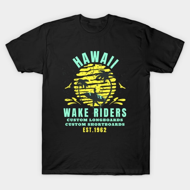 Hawaii Wake Riders Design T-Shirt by greygoodz
